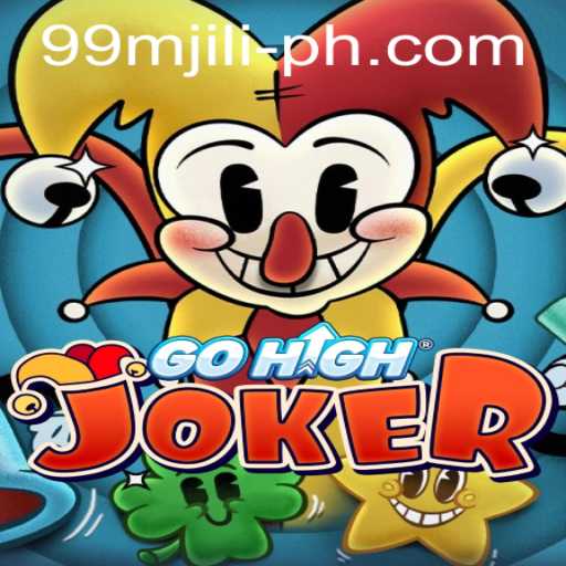 GoHighJoker: An Exciting Adventure in the World of 99MJILI